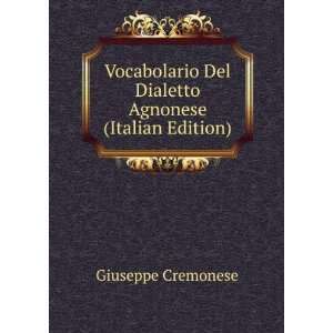   Agnonese (Italian Edition) Giuseppe Cremonese  Books