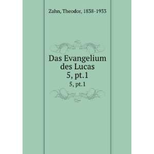   des Lucas. 5, pt.1 Theodor, 1838 1933 Zahn  Books