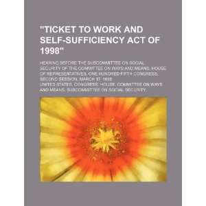  Ticket to Work and Self Sufficiency Act of 1998 hearing 