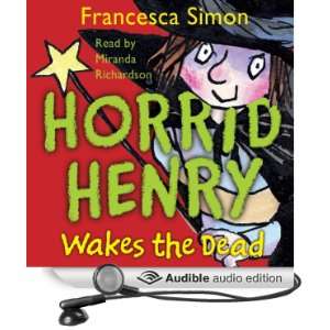  Horrid Henry Wakes the Dead (Audible Audio Edition 