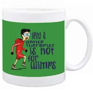  Being a Dance Therapist is not for wimps Occupations Mug 