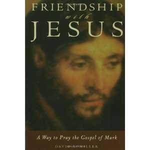  Friendship with Jesus [Paperback]: David L. Miller: Books