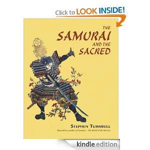 Samurai and the Sacred (General Military) Stephen Turnbull  