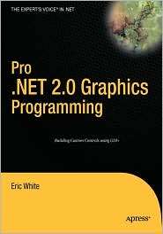 Pro .NET 2.0 Graphics Programming, (1590594452), Eric White, Textbooks 