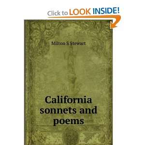  California sonnets and poems Milton S Stewart Books