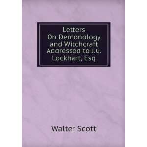  Letters On Demonology and Witchcraft Addressed to J.G 