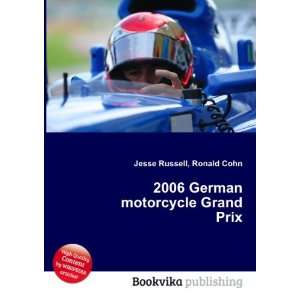  2006 German motorcycle Grand Prix Ronald Cohn Jesse 
