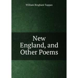    New England, and Other Poems William Bingham Tappan Books