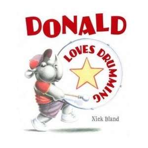  Donald Loves Drumming NICK BLAND Books