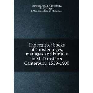  The register booke of christeninges, marriages and 