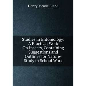   and Outlines for Nature Study in School Work Henry Meade Bland Books