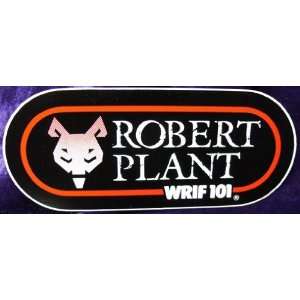  WRIF FM Detroit Robert Plant Bumper Sticker: Everything 