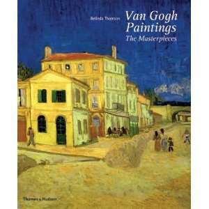   Gogh Paintings The Masterpieces [Hardcover] Belinda Thomson Books