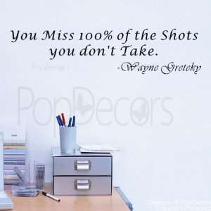   of the Shots you dont Take Wayne Greteky words decals