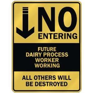   FUTURE DAIRY PROCESS WORKER WORKING  PARKING SIGN