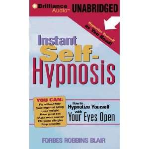  Instant Self Hypnosis How to Hypnotize Yourself with Your 