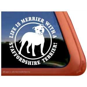  Life Is Merrier with a Staffordshire Terrier Dog Vinyl 