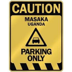CAUTION MASAKA PARKING ONLY  PARKING SIGN UGANDA:  Home 