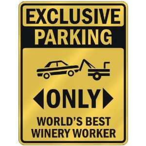   PARKING  ONLY WORLDS BEST WINERY WORKER  PARKING SIGN OCCUPATIONS