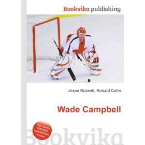  Wade Campbell Ronald Cohn Jesse Russell Books