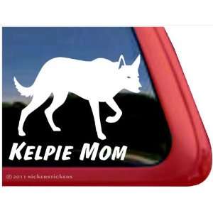  Kelpie Mom ~ Australian Kelpie Vinyl Window Auto Decal 