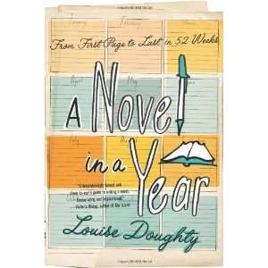   From First Page to Last in 52 Weeks [Paperback] Louise Doughty Books