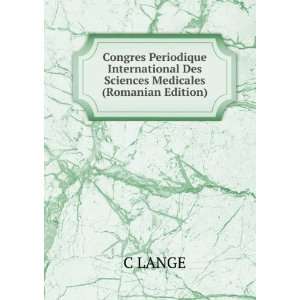  International Des Sciences Medicales (Romanian Edition) C LANGE