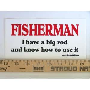   Big Rod and Know How to Use It Magnetic Bumper Sticker Automotive