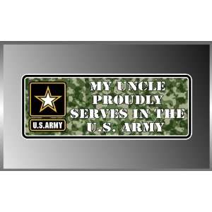 My Uncle Proudly Serves in the United States USA Army Vinyl Decal 