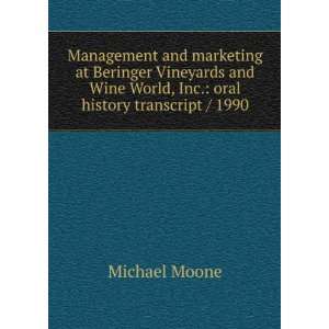   Wine World, Inc. oral history transcript / 1990 Michael Moone Books