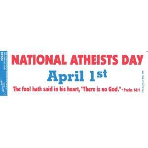  NATIONAL ATHEISTS DAY APRIL 1st decal bumper sticker 