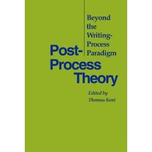  Post Process Theory Beyond the Writing Process Paradigm 