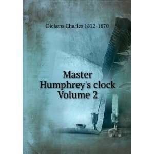  Master Humphreys clock Volume 2 Dickens Charles 1812 