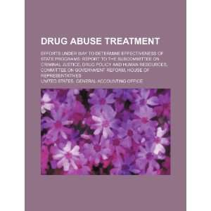  Drug abuse treatment efforts under way to determine 