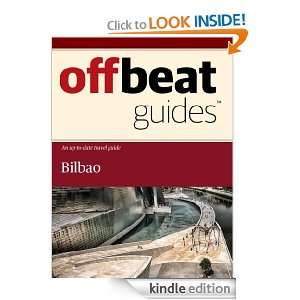 Bilbao Travel Guide Offbeat Guides  Kindle Store
