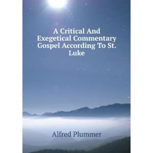   Commentary Gospel According To St. Luke Alfred Plummer Books
