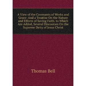  A View of the Covenants of Works and Grace And a Treatise 