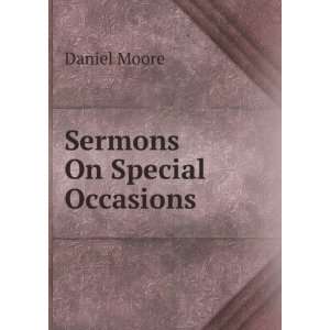  Sermons On Special Occasions Daniel Moore Books