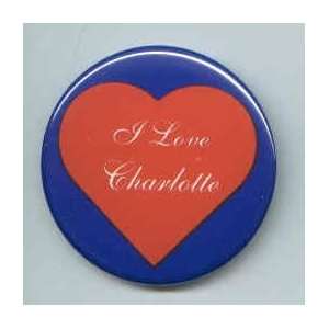  I Love Charlotte Pin/ Button/ Pinback/ Badge: Everything 