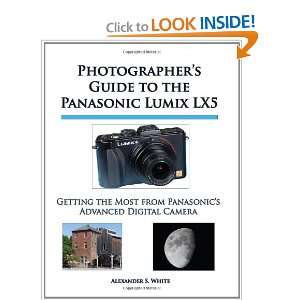 Guide to the Panasonic Lumix LX5 Getting the Most from Panasonic 