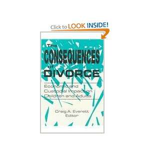  The Consequences of Divorce Economic and Custodial Impact 