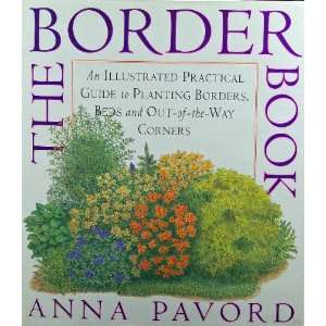 The Border Book : An Illustrated Practical Guide to Planting Borders 