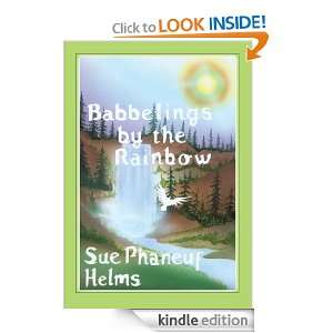 Babbelings by the Rainbow Sue Helms  Kindle Store
