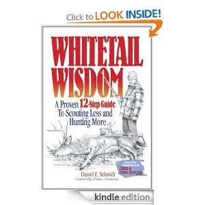 Whitetail Wisdom: A Proven 12 Step Guide to Scouting Less and Hunting 