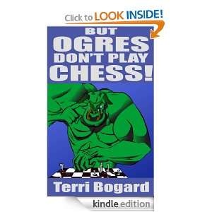 But Ogres Dont Play Chess (Monster Exchange Program, Volume 3) Terri 