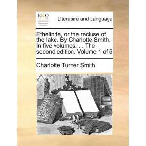   edition. Volume 1 of 5 (9781170651162) Charlotte Turner Smith Books