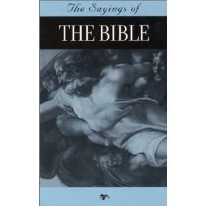  The Saying Of The Bible (The Sayings of) (9780880016391 