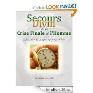 Le Secours Divin de la Crise Finale de lHomme (French Edition 