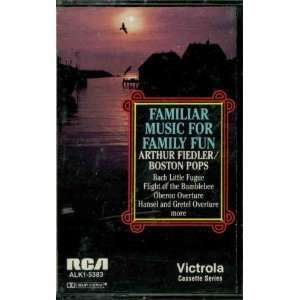  Familiar Music for Family Fun Arthur Fiedler Music