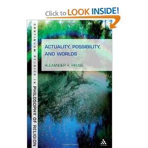 Actuality, Possibility and Worlds (Continuum Studies In 